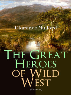 cover image of The Great Heroes of Wild West